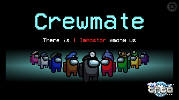 Crewmate - cần tìm ra kẻ mạo danh và tiêu diệt