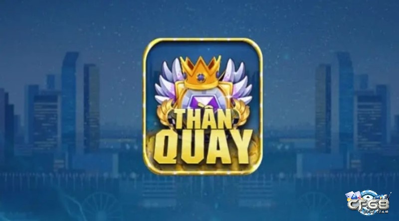 Than Quay - Web game đổi thưởng đáng trải nghiệm trong 2023