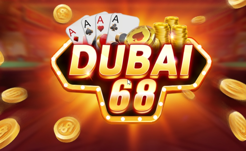 Dubai68 win web - Sân chơi hiện đại số 1 hiện nay