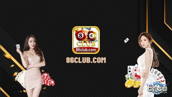 86Club – Sân chơi cá cược uy tín cho mọi cược thủ