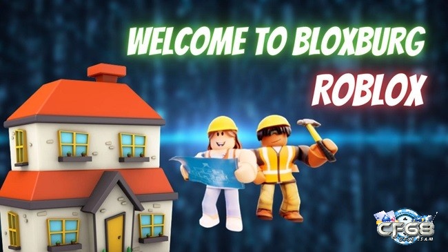 Sống cuộc đời thứ 2 khi tham gia trải nghiệm game roblox Welcome To Bloxburg