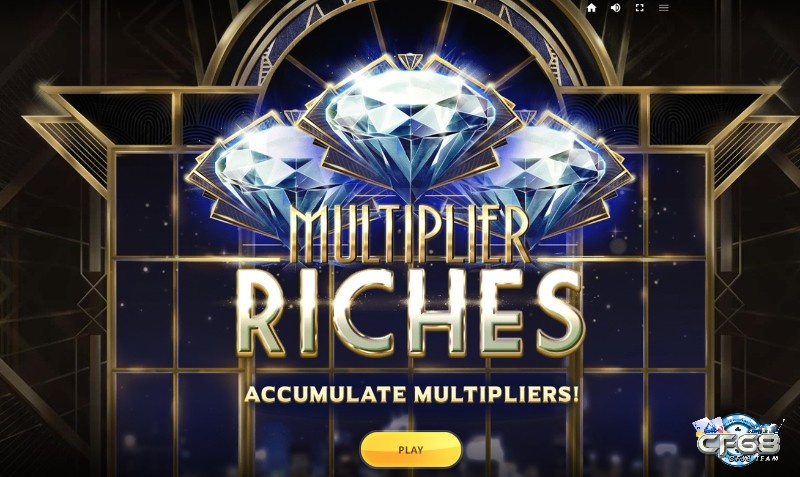 Tìm hiểu thông tin về Game Slot Multiplier Riches