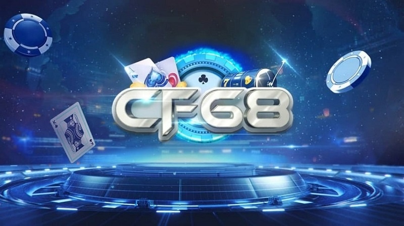 CF68 – Cổng game cá cược hàng đầu thị trường hiện nay